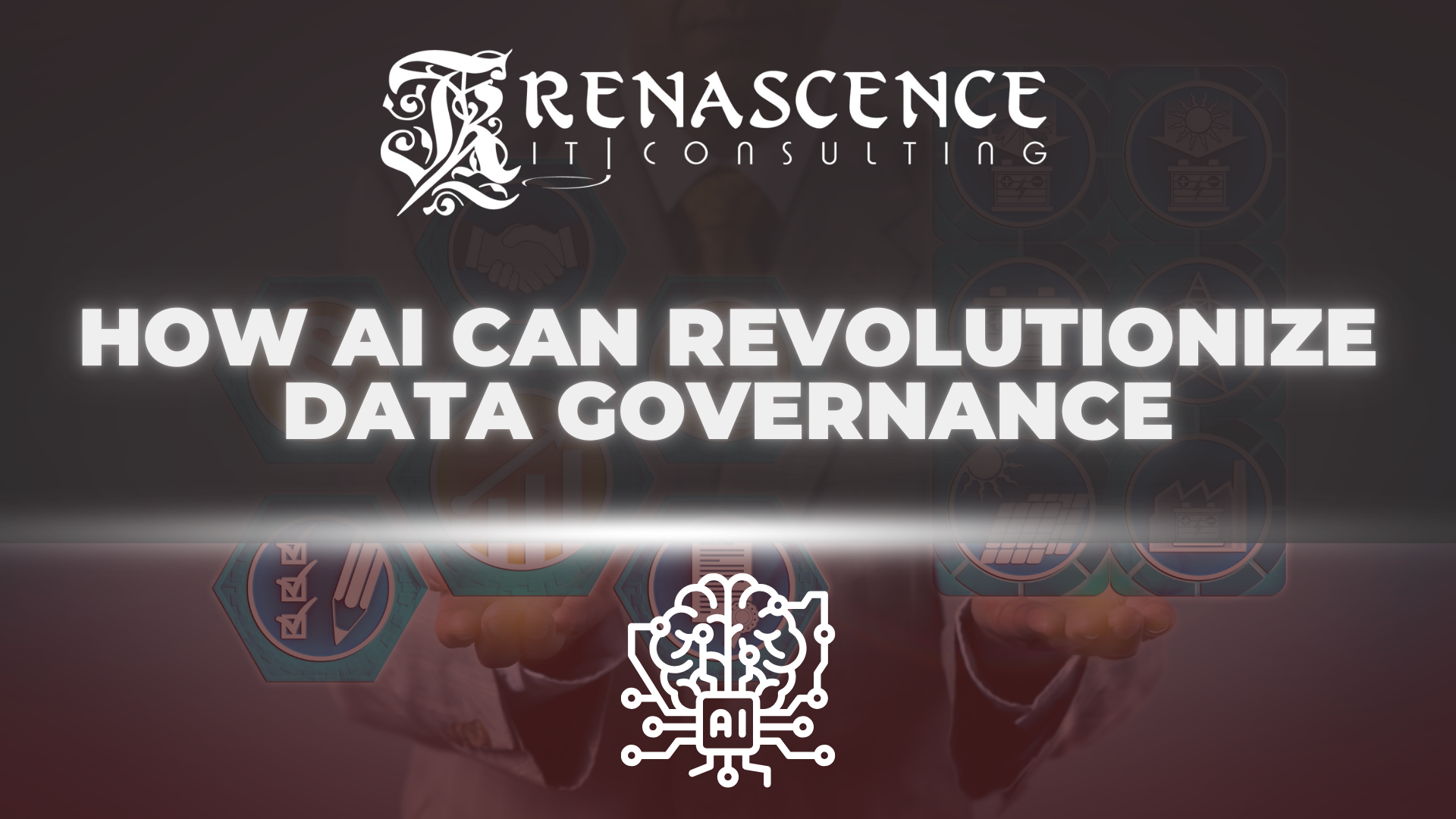Renascence IT (RenIT) -HOW AI CAN REVOLUTIONALIZE DATA GOVERNANCE