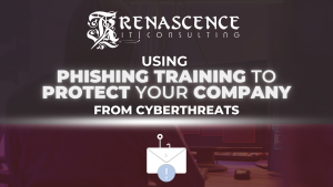 Renascence IT (RenIT) - PHISHING TRAINING TO PROTECT CYBERTHREATS